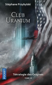 Origines Tome 3 : Club Uranium