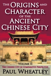 Origins And Character Of The Ancient Chinese City