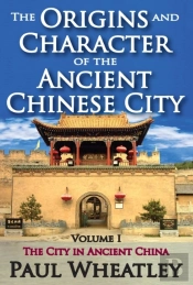 Origins And Character Of The Ancient Chinese City