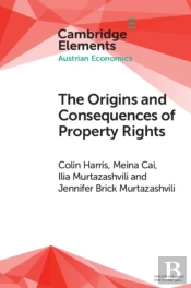 Origins And Consequences Of Property Rights