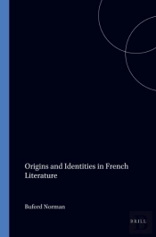Origins And Identities In French Literature