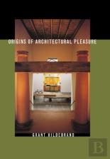 Origins Of Architectural Pleasure