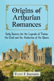 Origins Of Arthurian Romances