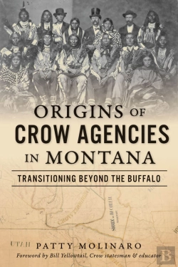 Bertrand.pt - Origins Of Crow Agencies In Montana
