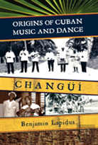 Origins Of Cuban Music And Dance