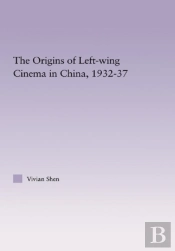 Origins Of Leftwing Cinema In China, 1932-37