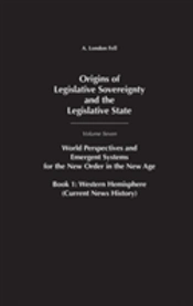 Origins Of Legislative Sovereignty And The Legislative State