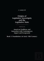 Origins Of Legislative Sovereignty And The Legislative State
