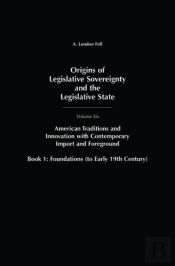 Origins Of Legislative Sovereignty And The Legislative State