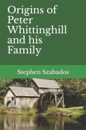 Origins Of  Peter Whittinghill And His F