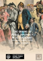 Origins Of Public Diplomacy In Us Statecraft