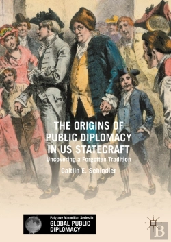 Bertrand.pt - Origins Of Public Diplomacy In Us Statecraft