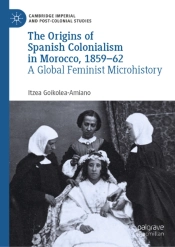 Origins Of Spanish Colonialism In Morocco, 1859-62