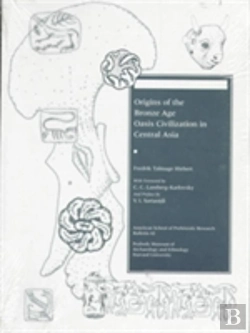 Bertrand.pt - Origins Of The Bronze Age Oasis Civilization In Central Asia