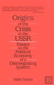 Origins Of The Crisis In The U.S.S.R.
