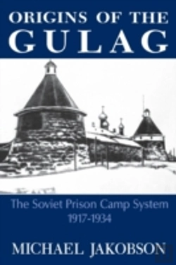 Bertrand.pt - Origins Of The Gulag: The Soviet Prison Camp System, 1917-1934