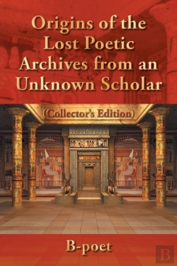 Bertrand.pt - Origins Of The Lost Poetic Archives From An Unknown Scholar