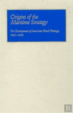Bertrand.pt - Origins Of The Maritime Strategy, 1945-55