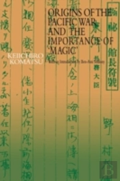 Origins Of The Pacific War And The Importance Of 'Magic'