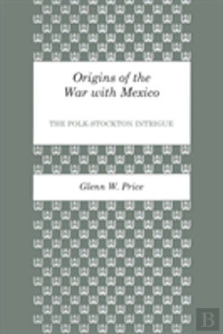 Bertrand.pt - Origins Of The War With Mexico