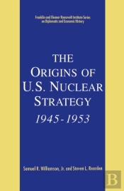 Origins Of U.S. Nuclear Strategy, 1945-1953