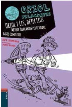 Bertrand.pt - Oriol I Lis, Detectius. Mètode Pelacanyes Per Resoldre Casos Complexos