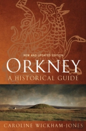 Orkney: A Historical Guide