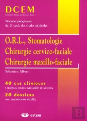 Orl, Stomatologie, Chirurgie Cervico-Faciale, Chirurgie Maxillo-Faciale