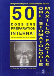 Orl, Stomatologie Maxilo-Faciale : Avec Iconographie Et Grille De Reponses