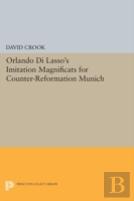 Orlando Di Lasso'S Imitation Magnificats For Counter-Reformation Munich