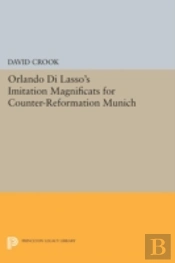Orlando Di Lasso'S Imitation Magnificats For Counter-Reformation Munich