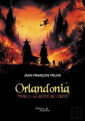 Orlandonia - Tome 2 : La Quête De Vérité