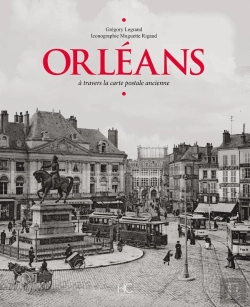 Bertrand.pt - Orléans À Travers La Carte Postale Ancienne