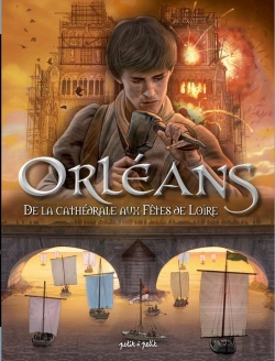 Bertrand.pt - Orléans En Bd Tome 2 : De La Cathédrale Aux Fêtes De Loire