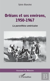 Orléans Et Ses Environs, 1950-1967 : Parenthèse Américaine
