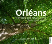 Orléans, Métropole Entre Nature Et Culture