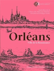 Orleans, Ville De La Renaissance
