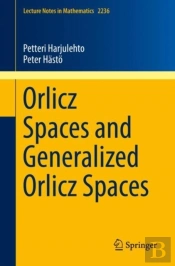 Orlicz Spaces And Generalized Orlicz Spaces
