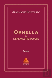 Ornella Ou L'Enfance Retrouvée