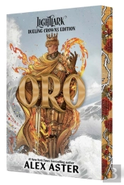 Oro: Dueling Crowns Edition (A Lightlark Saga Deluxe Companion Book)