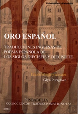 Bertrand.pt - Oro Español. Traducciones Inglesas De Poesía Española De Los Siglos Dieciséis Y Diecisiete