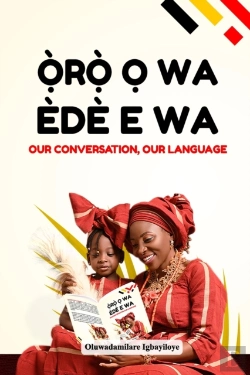 Bertrand.pt - Oro O Wa, Ede E Wa (Our Conversation, Our Language)