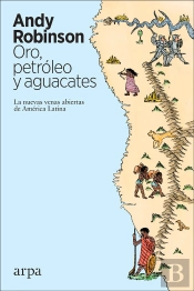 Oro, Petróleo Y Aguacates
