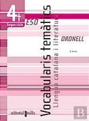 Oronell, Vocabularis Tematics, Llengua Catalana I Literatura, 4 Eso