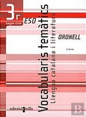 Oronell, Vocabularis Tematics, Llengua Catalana Y Literatura, 3 Eso, 2 Cicle