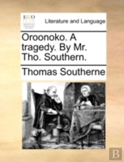 Bertrand.pt - Oroonoko. A Tragedy. By Mr. Tho. Souther