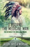 O'Rourke, The Medicine Man