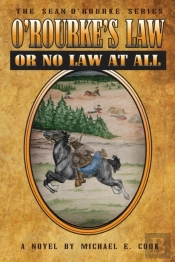 O'Rourke'S Law Or No Law At All (The Sean O'Rourke Series Book 4)