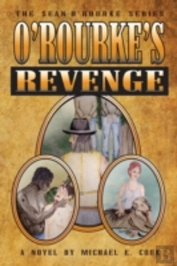 Bertrand.pt - O'Rourke'S Revenge (The Sean O'Rourke Series Book 3)