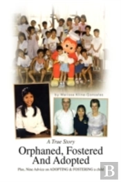 Orphaned, Fostered And Adopted